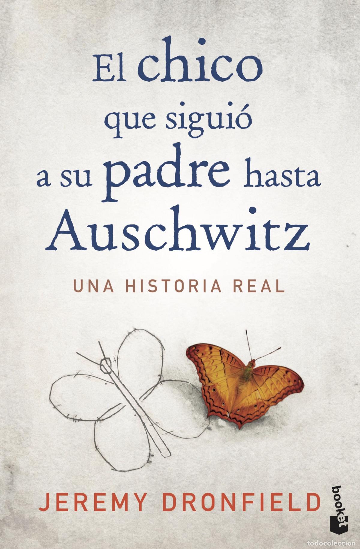 books: EL CHICO QUE SIGUI&Oacute; A SU PADRE HASTA AUSCHWITZ - Dronfield, Jeremy