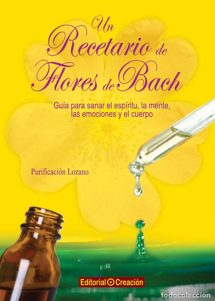 books: UN RECETARIO DE FLORES DE BACH - LOZANO, PURIFICACION