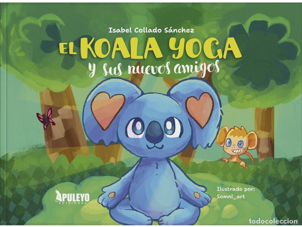 books: EL KOALA YOGA Y SUS NUEVOS AMIGOS - COLLADO SANCHEZ, ISABEL