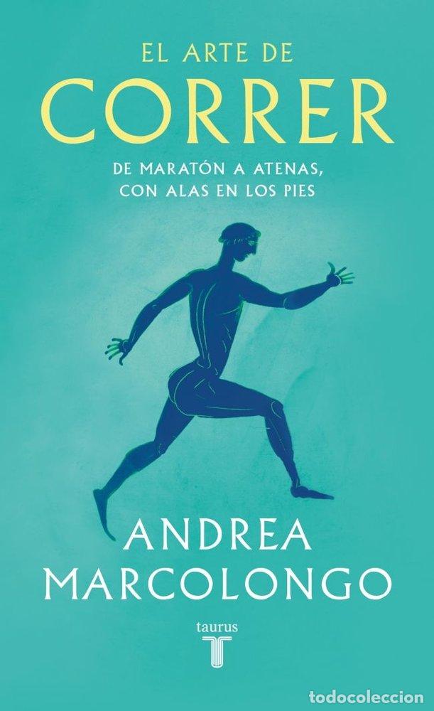 books: EL ARTE DE CORRER - ANDREA MARCOLONGO