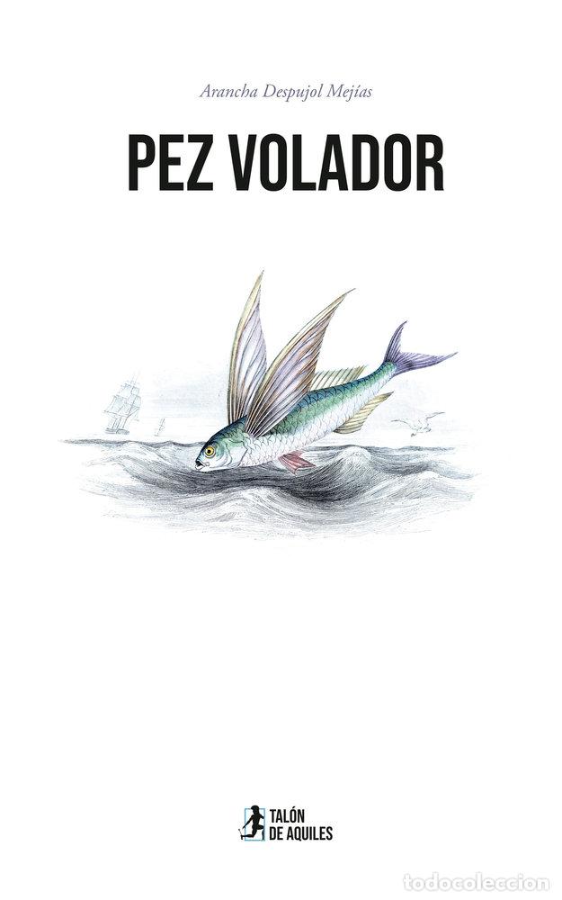 Libri: PEZ VOLADOR - DESPUJOL MEJIAS, ARANCHA