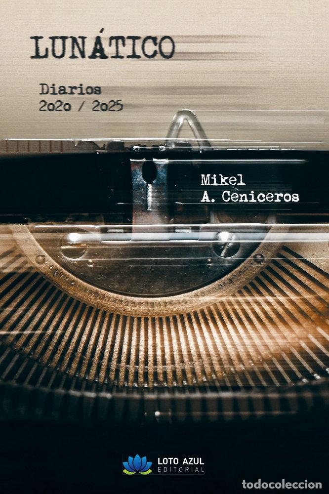 Libri: LUNATICO - A CENICEROS, MIKEL