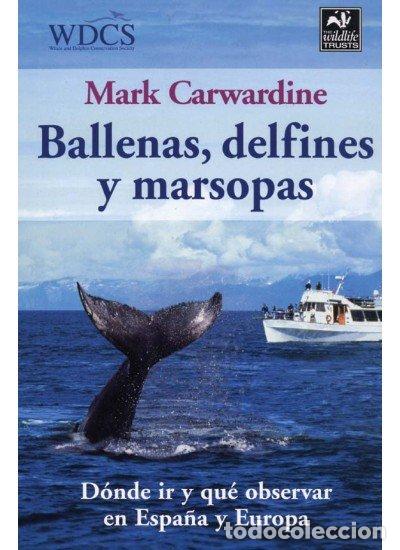 Livros: BALLENAS DELFINES MARSOPAS G.IDENTIFICACION NE - CARWARDINE, MARK