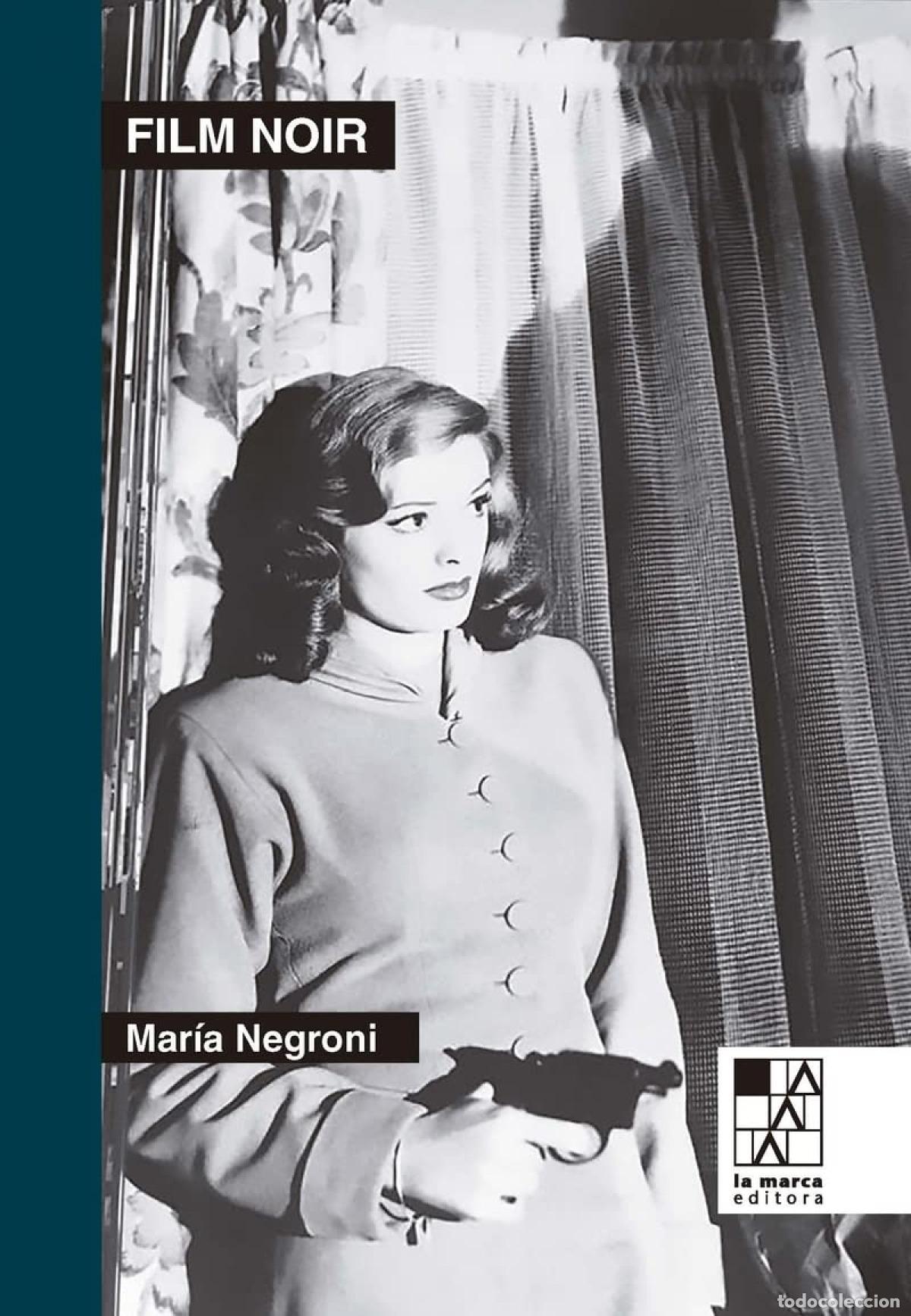 Libri: FILM NOIR - Negroni, Mar&iacute;a