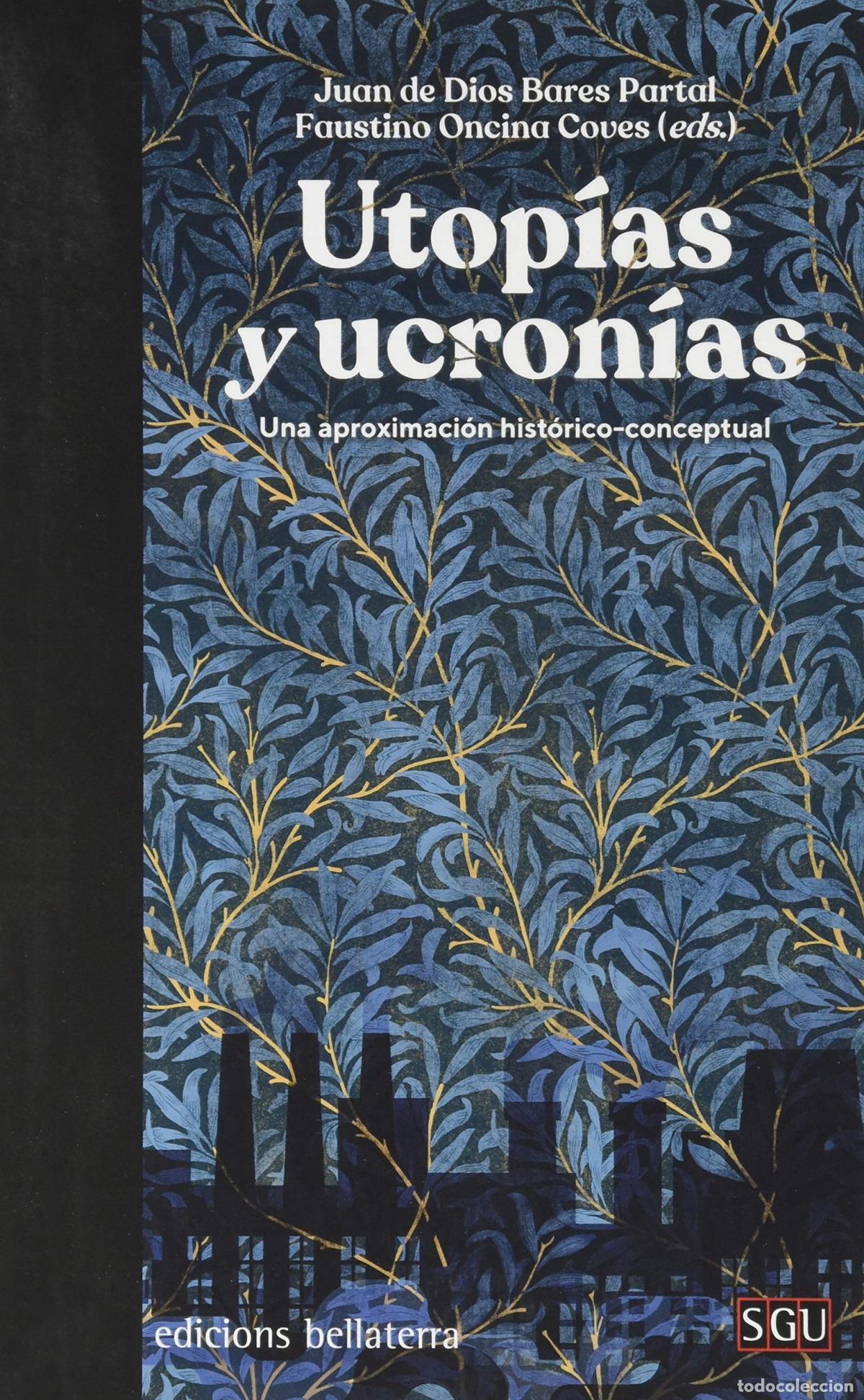 books: UTOPIAS Y UCRONIAS - ) BARES PARTAL, JUAN DE DIOS (ED