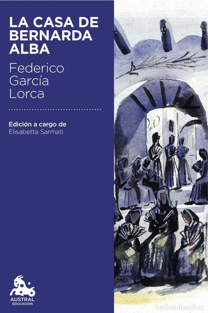Libros: CASA DE BERNARDA ALBA,LA - GARCIA LORCA, FEDERICO