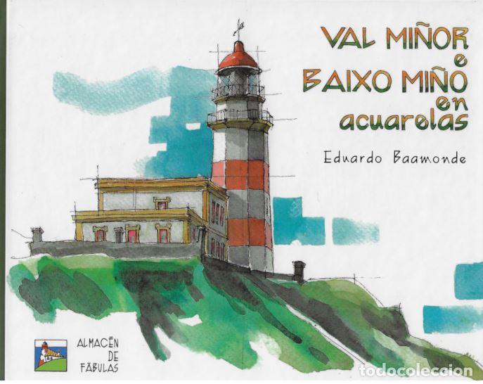 Libros: VAL MI&Ntilde;OR E BAIXO MI&Ntilde;O EN ACUARELAS - P&eacute;rez Baamonde, Eduardo