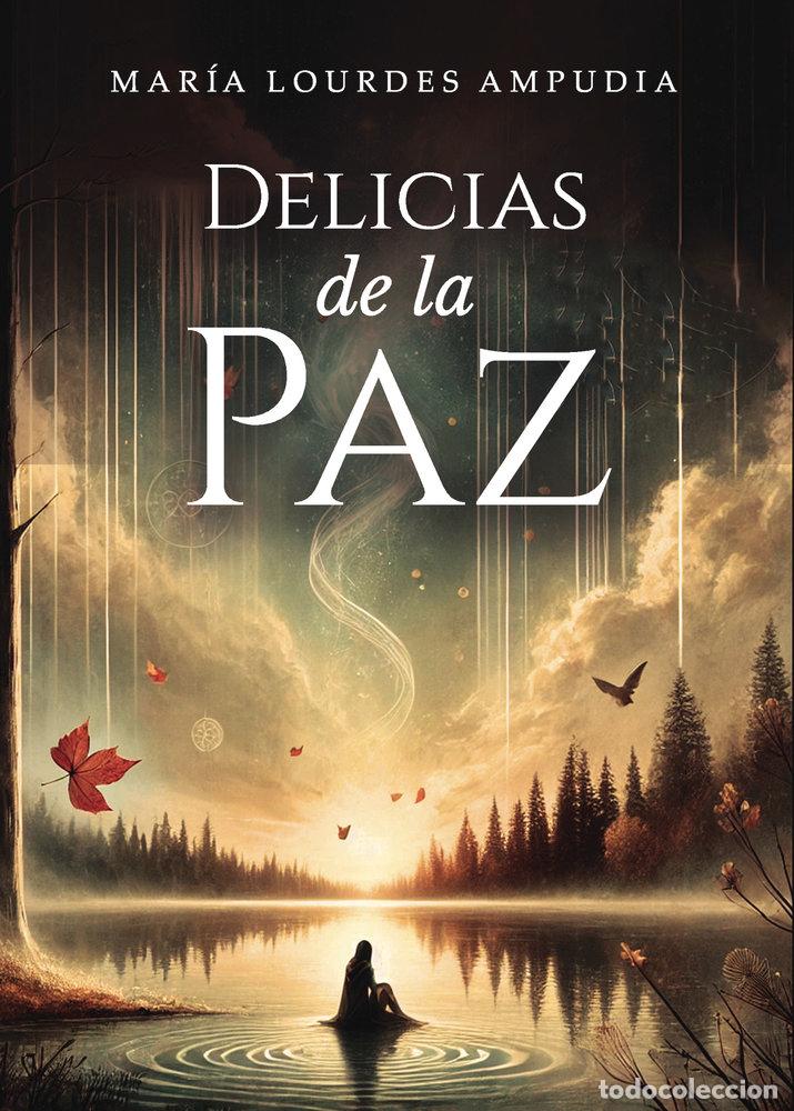 Libros: DELICIAS DE LA PAZ - AMPUDIA, MARIA LOURDES