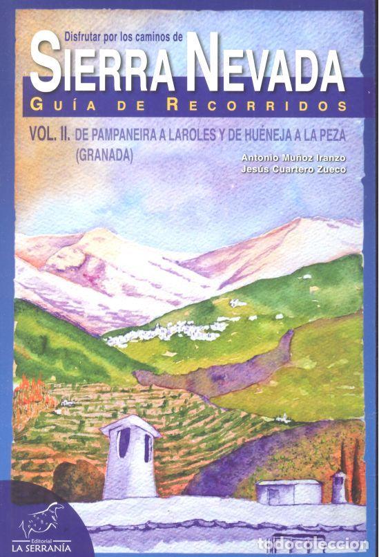 Libros: DISFRUTAR CAMINOS SIERRA NEVADA VOL II PAMPANEIRA A LAROLE - AA.VV.