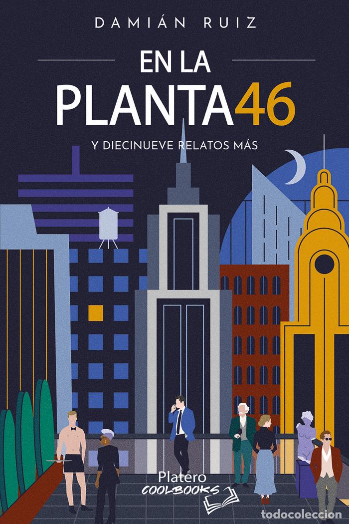 books: EN LA PLANTA 46 Y DIECINUEVE RELATOS MAS - RUIZ, DAMIAN