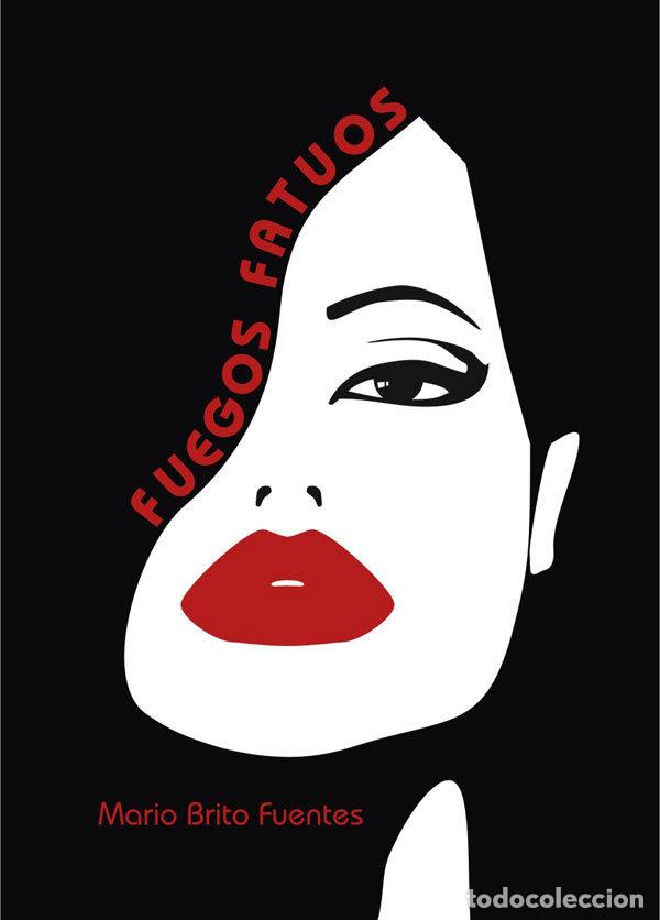 books: FUEGOS FATUOS - BRITO FUENTES, MARIO