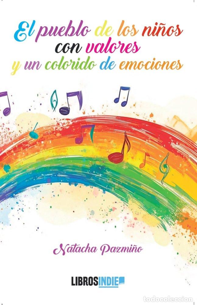 Libri: EL PUEBLO DE LOS NI&Ntilde;OS CON VALORES Y UN COLORIDO DE EMOCION - PAZMI&Ntilde;O, NATACHA