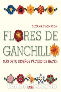 B&uuml;cher: FLORES DE GANCHILLO - THOMPSON, SUZANN