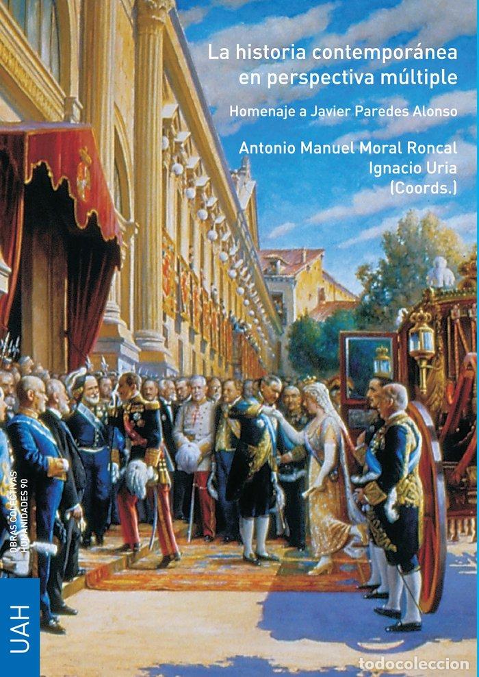 Livres: LA HISTORIA CONTEMPORANEA EN PERSPECTIVA MULTIPLE. HOMENAJE - .
