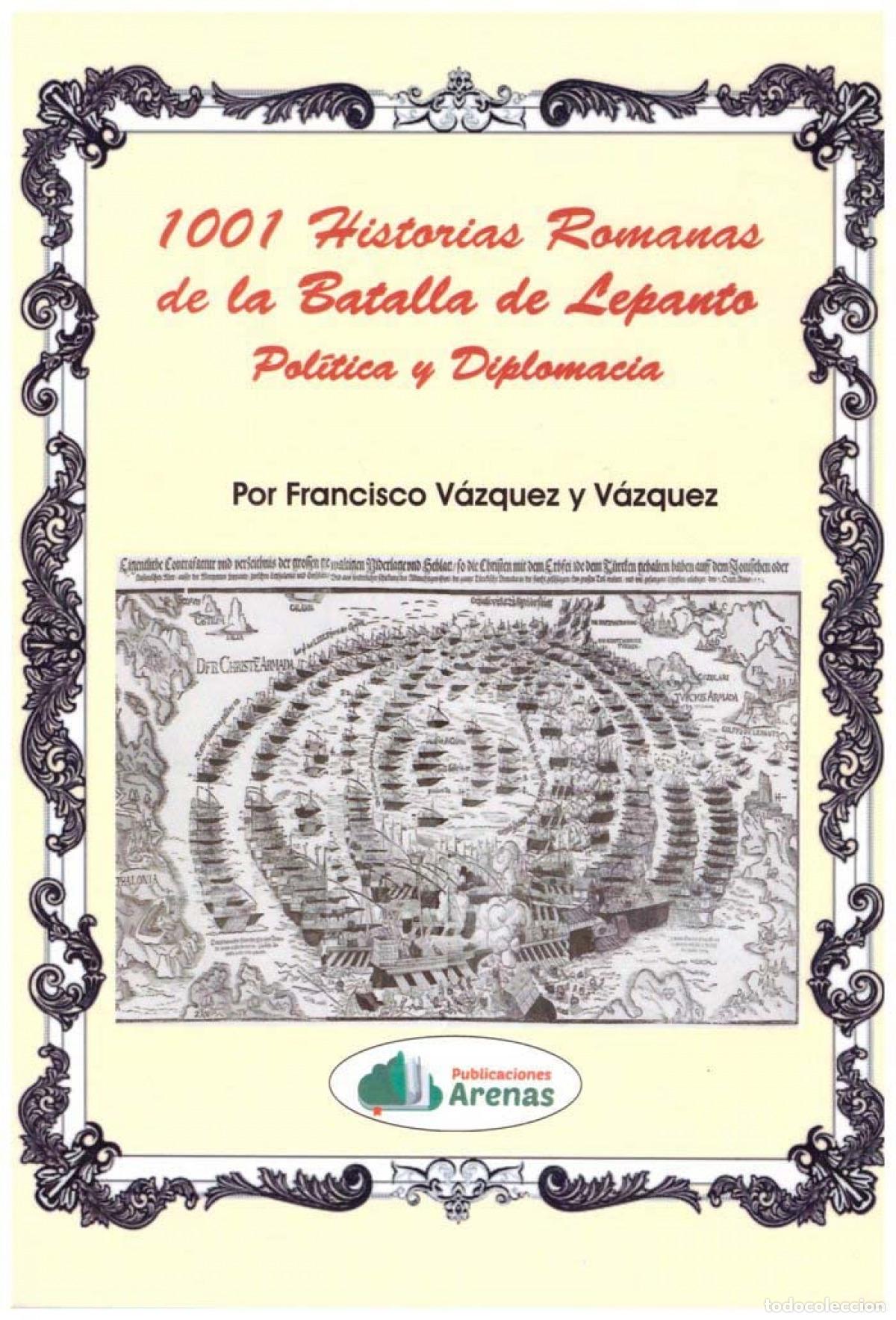 books: 1.001 HISTORIAS ROMANAS DE LA BATALLA DE LEPANTO - V&Aacute;ZQUEZ V&Aacute;ZQUEZ, FRANCISCO