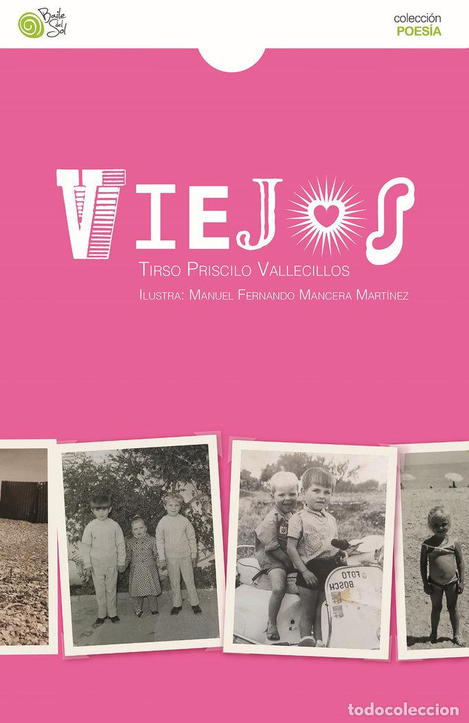 Libros: LOS VIEJOS - PRISCILO VALLECILLOS, TIRSO