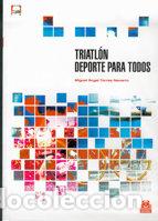 Libros: TRIATLON DEPORTE PARA TODOS - TORRES NAVARRO, M.A.