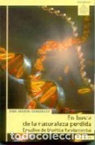 Libros: EN BUSCA DE LA NATURALEZA PERD - GONZ&Aacute;LEZ, ANA MARTA