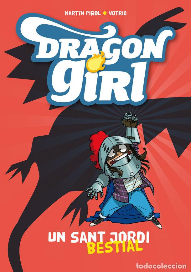 Libros: DRAGON GIRL 1 UN SUPER SANT JORDI BESTIAL - PI&Ntilde;OL, MARTIN