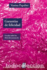 Livros: GARANTIAS DE FELICIDAD - PAPALINI, VANINA