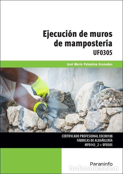 Libros: EJECUCION DE MUROS DE MAMPOSTERIA - PALOMINO GRANADOS, JOSE MARIA