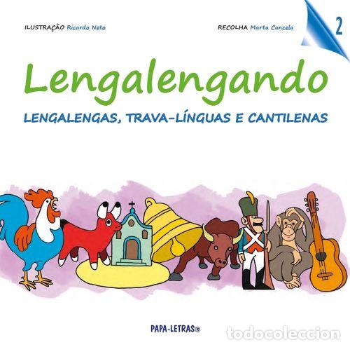 books: LENGALENGANDO &Ucirc; LENGALENGAS, TRAVA-L&Iacute;NGUAS E CANTILENAS 2 - Cancela, Marta