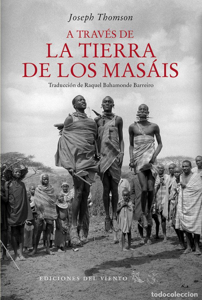 Libros: A TRAVES DE LA TIERRA DE LOS MASAIS - THOMSON, JOSEPH