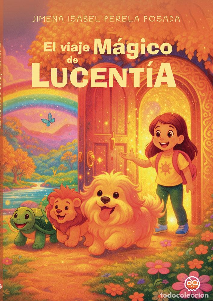 books: EL VIAJE MAGICO DE LUCENTIA - PERELA POSADA, JIMENA ISABEL
