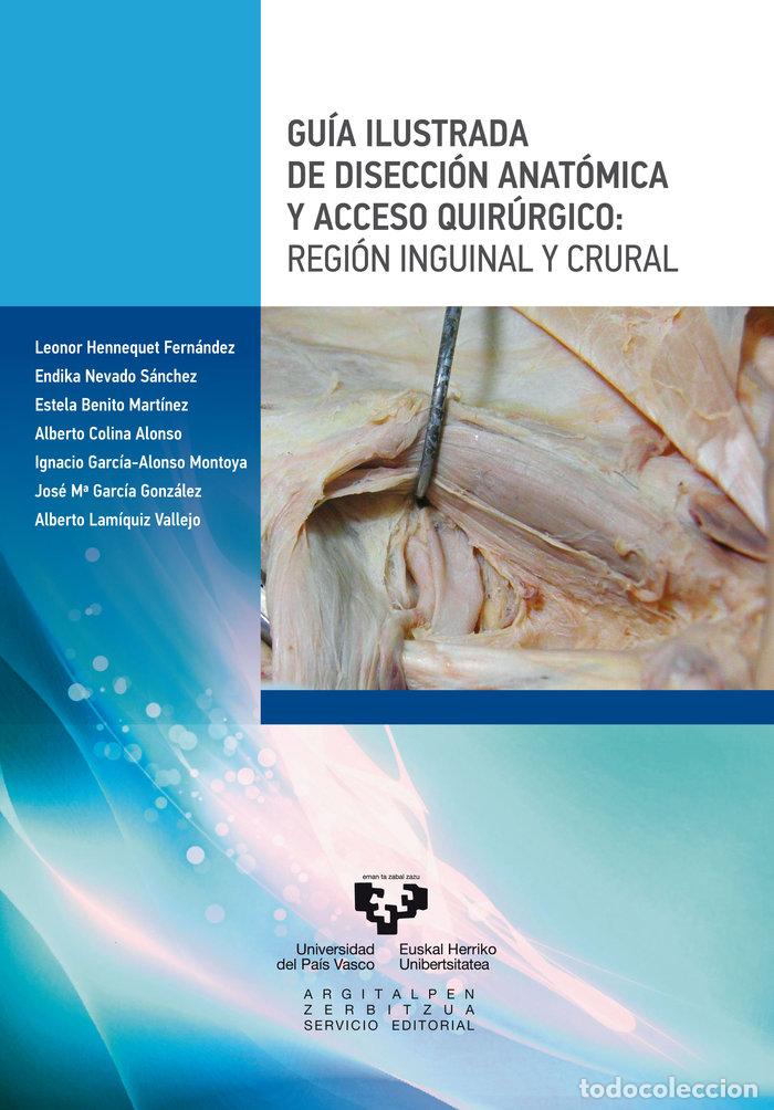 Libros: GUIA ILUSTRADA DE DISECCION ANATOMICA Y ACCESO QUIRURGICO - HENNEQUET FERNANDEZ, LEONOR