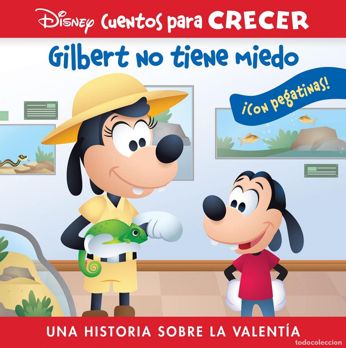 Libros: GILBERT NO TIENE MIEDO. UNA HISTORIA SOBRE LA VALENT&Iacute;A. DISNEY CUENTOS PARA CRECER. - Disney