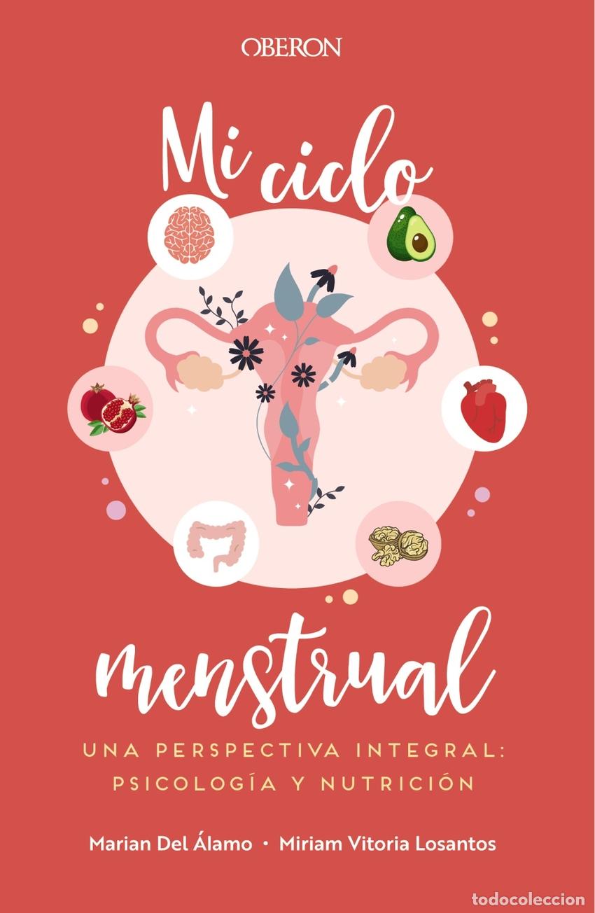 books: MI CICLO MENSTRUAL. UNA PERSPECTIVA INTEGRAL: PSICOLOG&Iacute;A Y NUTRICI&Oacute;N - Del &Aacute;lamo Robledo, Marian