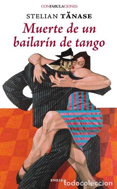 books: MUERTE DE UN BAILAR&Iacute;N DE TANGO - Tanase, Stelian