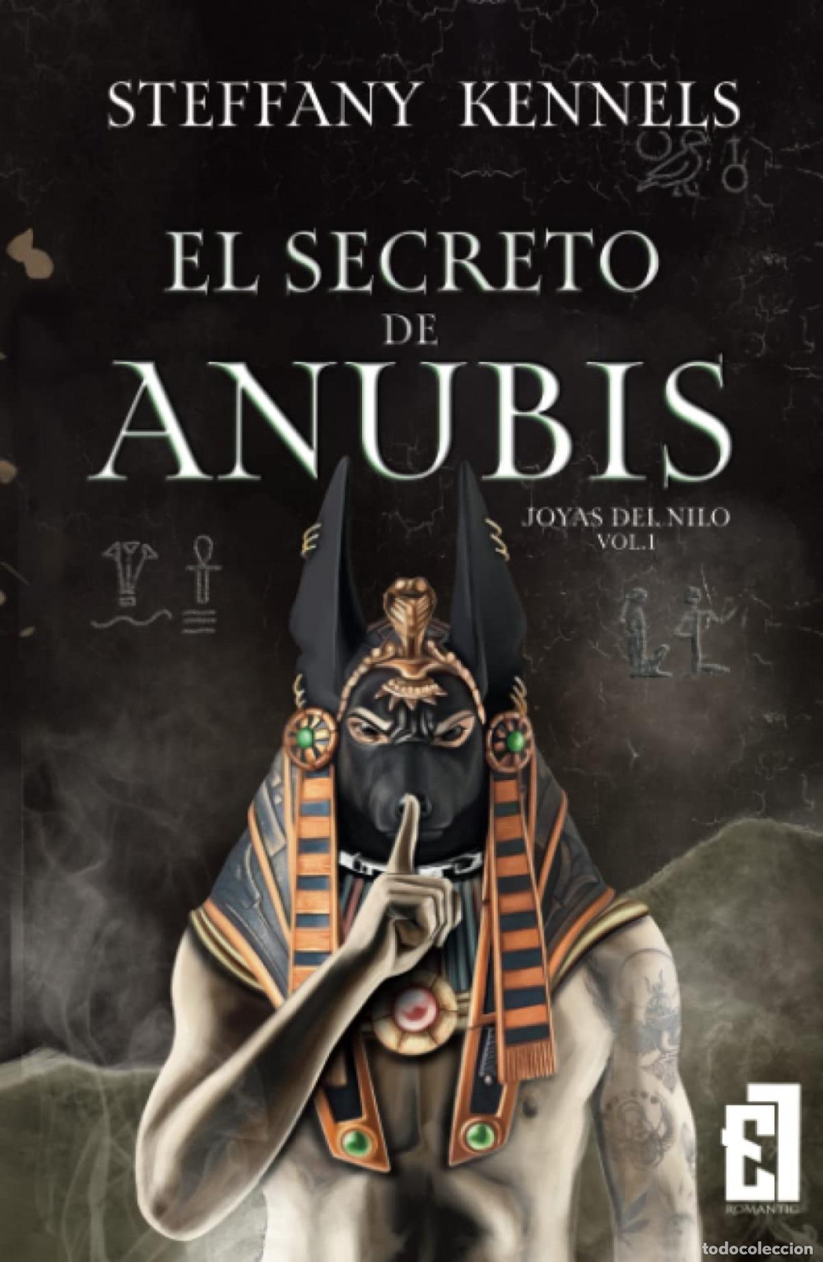 Libri: EL SECRETO DE ANUBIS - KENNELS, STEFFANY