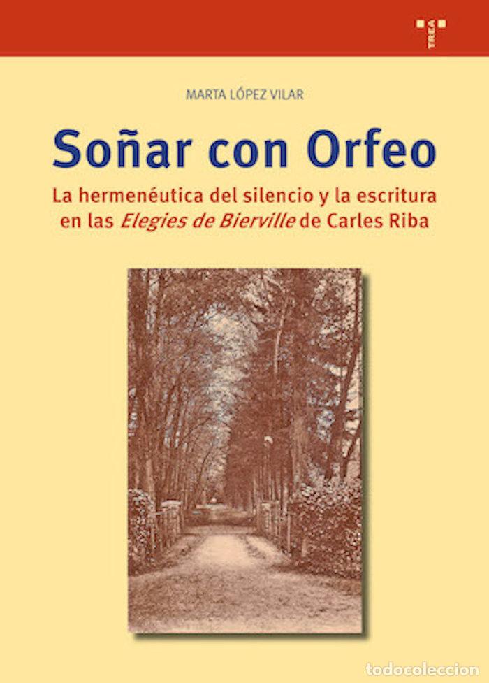 books: SO&Ntilde;AR CON ORFEO - LOPEZ VILLAR, MARTA