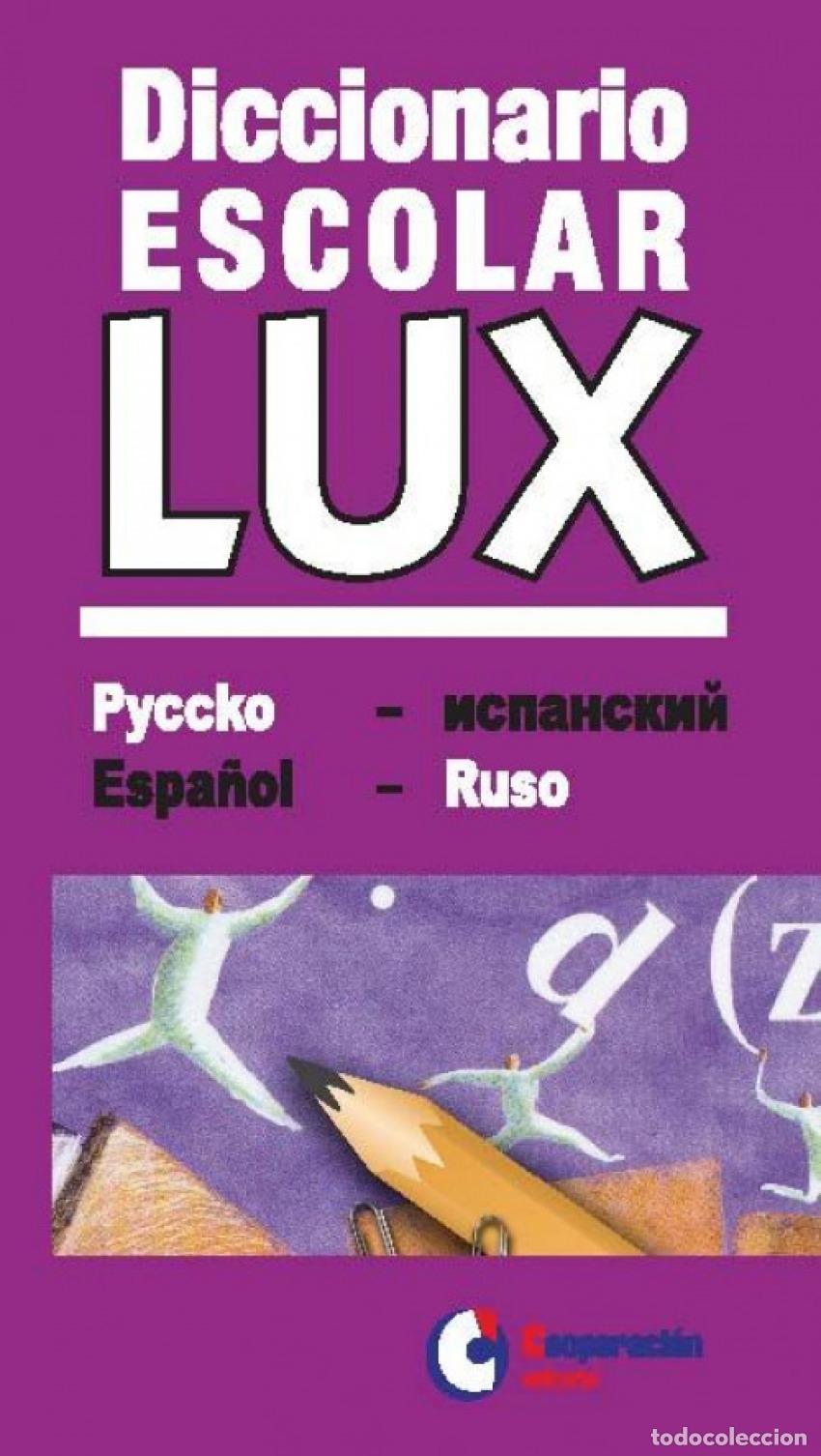 Libri: DICCIONARIO ESCOLAR LUX RUSO-ESPA&Ntilde;OL/ESPA&Ntilde;OL-RUSO - ALONSO SIM&Oacute;N, CLARACOORD