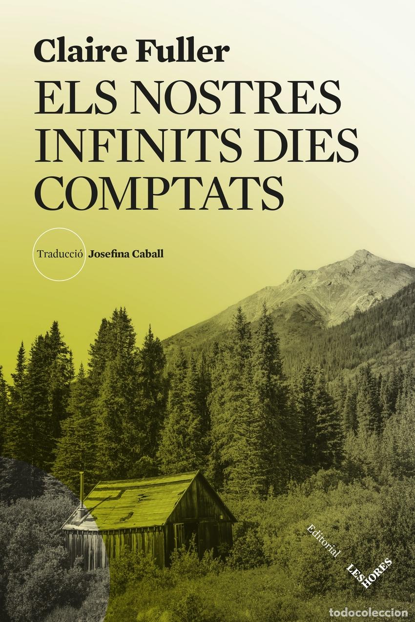 Libri: ELS NOSTRES INFINITS DIES COMPTATS - Fuller, Claire