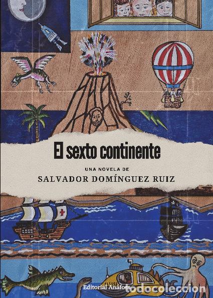 B&uuml;cher: EL SEXTO CONTINENTE - SALVADOR DOMINGUEZ RUIZ