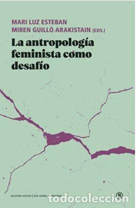 books: ANTROPOLOGIA FEMINISTA COMO DESAFIO,LA - MARI LUZ ESTEBAN