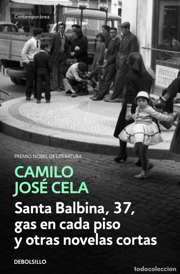 books: SANTA BALBINA, 37, GAS EN CADA PISO Y OTRAS NOVELAS CORTAS - CAMILO JOSE CELA