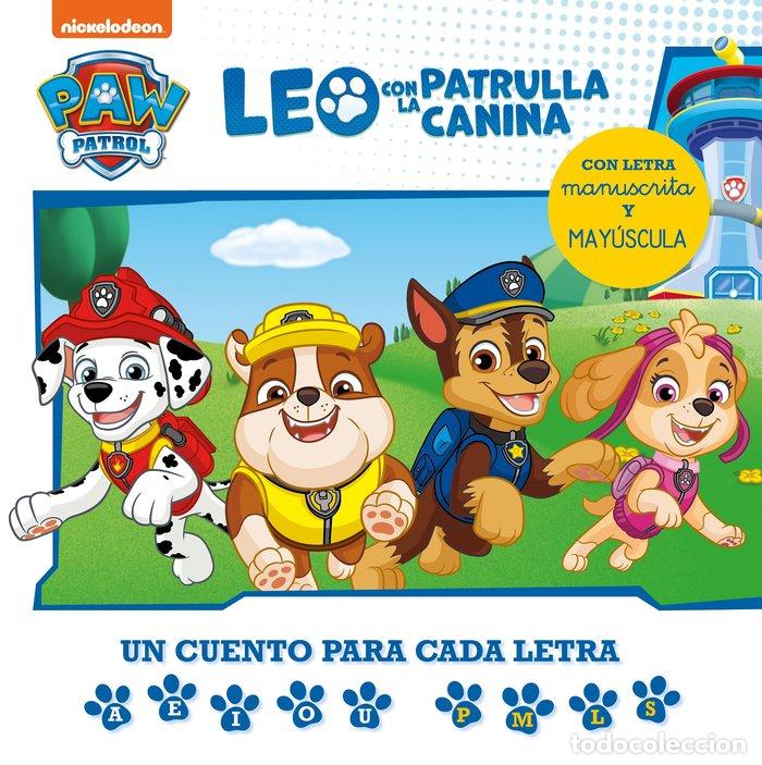 Libros: LEO CON LA PATRULLA CANINA UN CUENTO PARA CADA LETRA: A,E,I - NICKELODEON