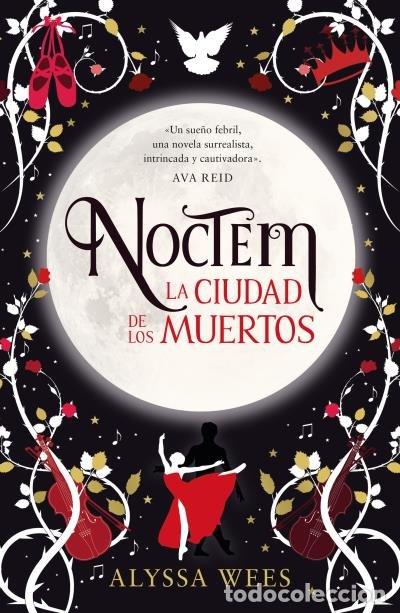Livres: NOCTEM LA CIUDAD DE LOS MUERTOS - WEES, ALYSSA