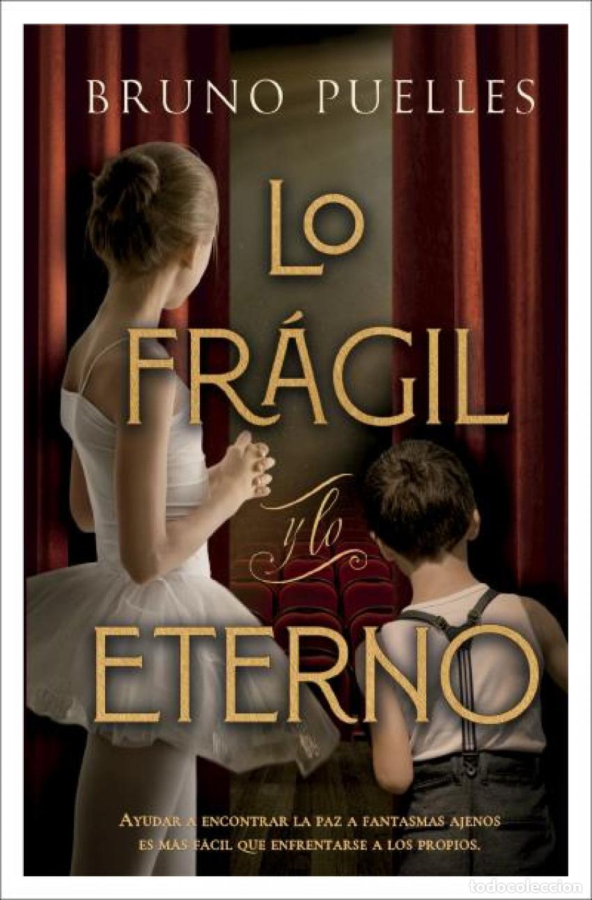 Livres: LO FR&Aacute;GIL Y LO ETERNO - Puelles, Bruno