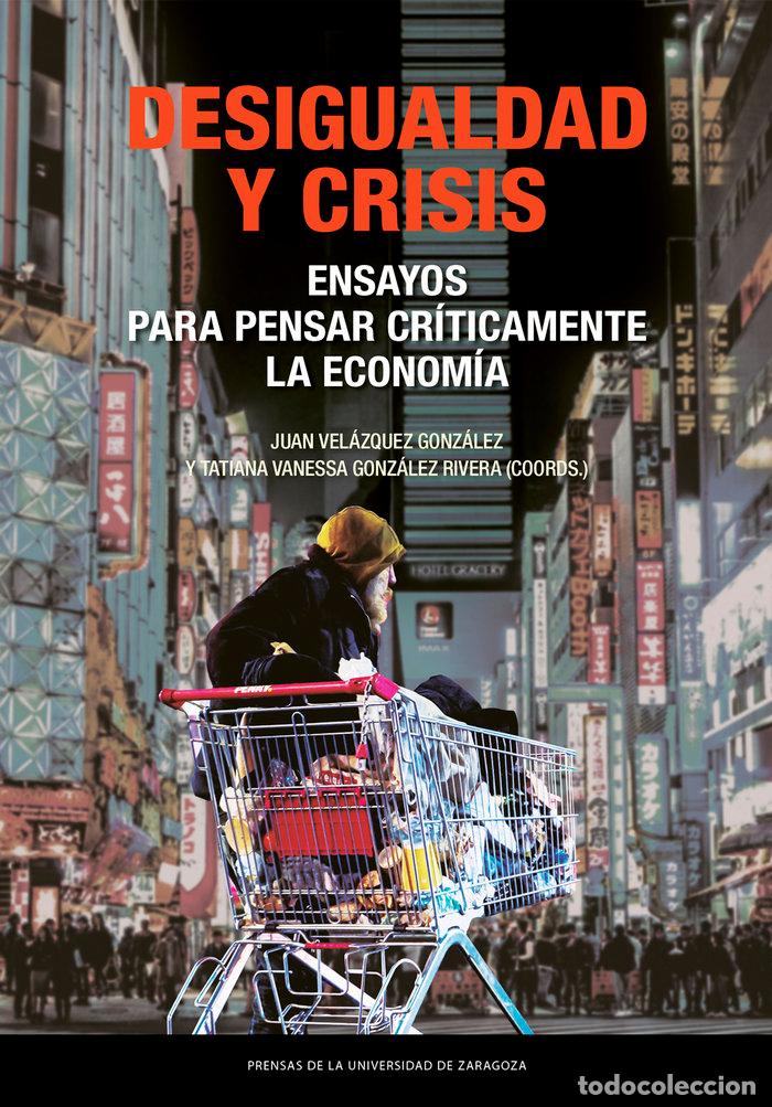 Livres: DESIGUALDAD Y CRISIS ENSAYOS PARA PENSAR CRITICAMENTE LA EC - VELAZQUEZ GONZALEZ, JUAN