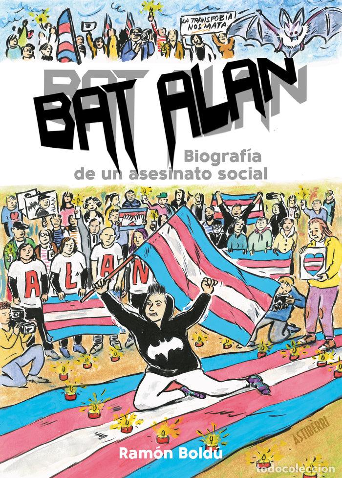 Libros: BAT ALAN BIOGRAFIA DE UN ASESINATO SOCIAL - BOLDU, RAMON