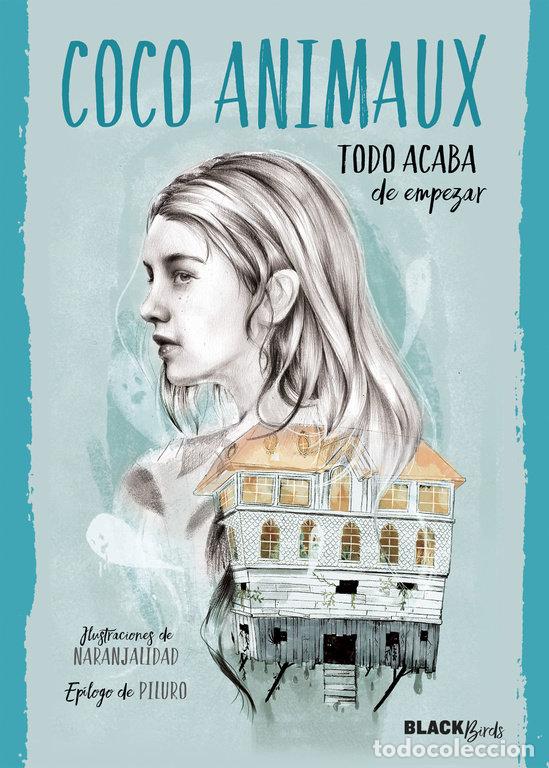 Libros: TODO ACABA DE EMPEZAR #BLACKBIRDS - AMINAUX, COCO
