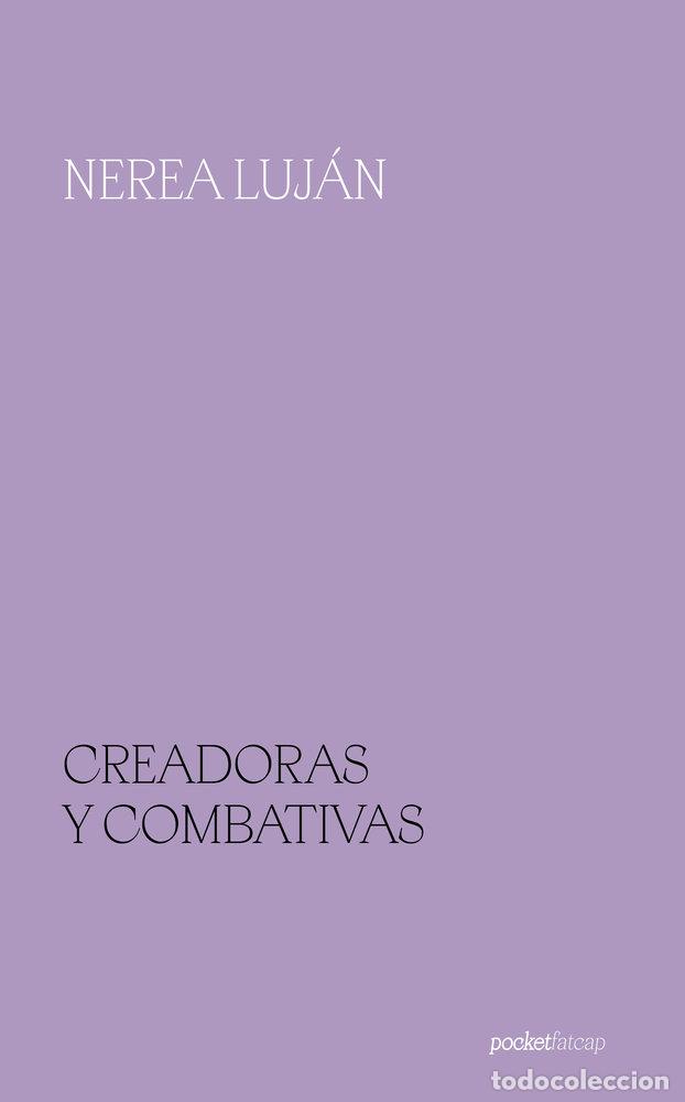 B&uuml;cher: CREADORAS Y COMBATIVAS - LUJAN, NEREA