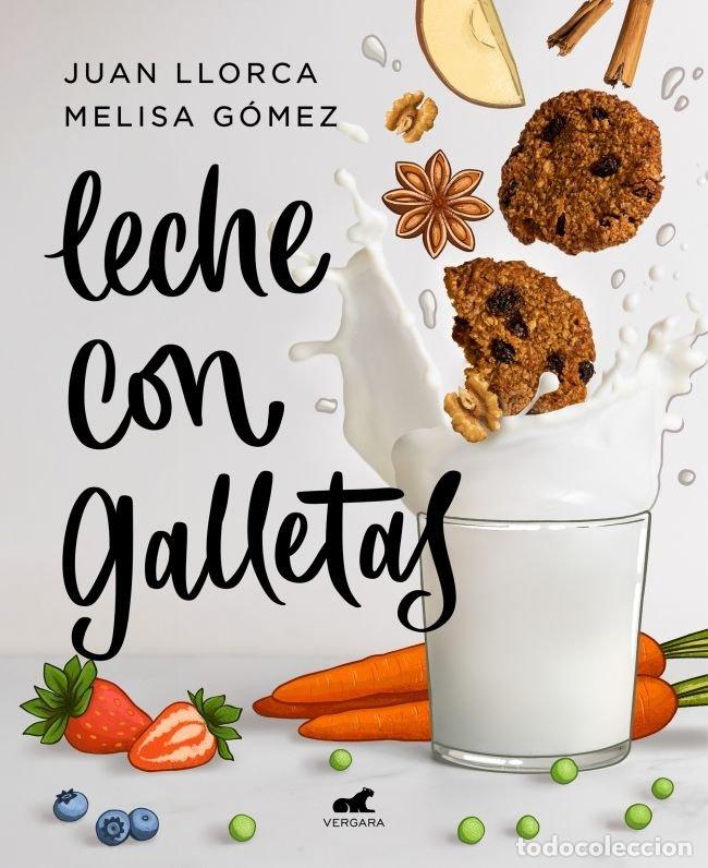 Libri: LECHE CON GALLETAS - LLORCA, JUAN