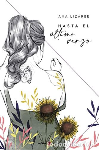Libri: HASTA EL &Uacute;LTIMO VERSO - Lizarbe, Ana