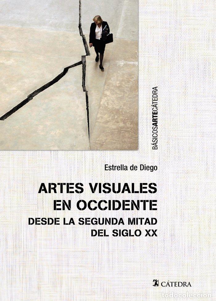 Libri: ARTES VISUALES EN OCCIDENTE DESDE LA SEGUNDA MITAD DEL SIGL - DIEGO, ESTRELLA DE