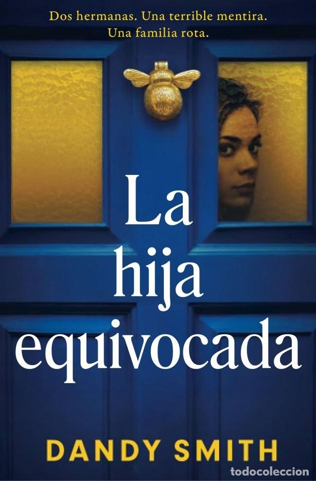 Libros: LA HIJA EQUIVOCADA - DANDY SMITH